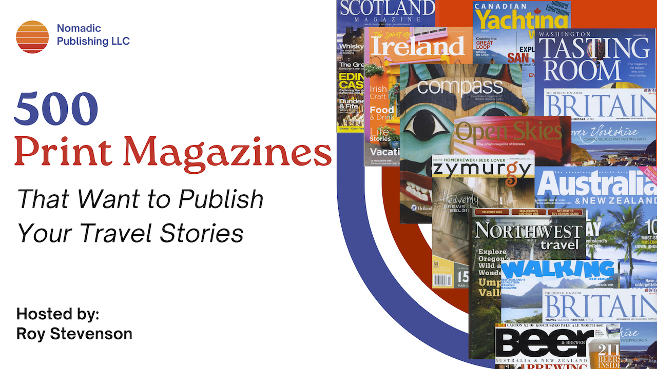 Our new 500 Print Magazines List for travel writers is now open for registration. You'll get 50 magazines per month for 10 months. Learn more . . .