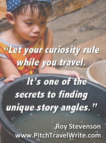 The travel writers characteristic of curiosity is important for finding unique story angles.