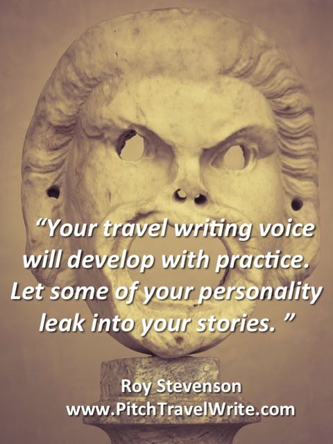 your travel writing "voice" will develop with practice