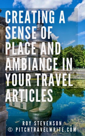 creating a sense of place in your travel articles