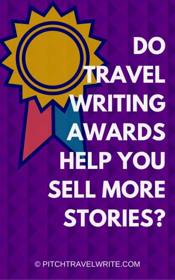 travel writing awards and selling stories