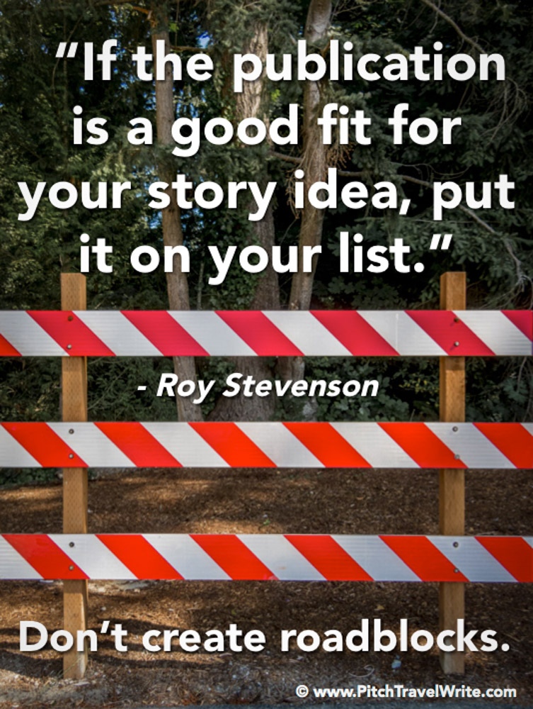 don't create roadblocks for your travel stories