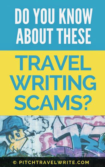 do you know about these travel writing scams?