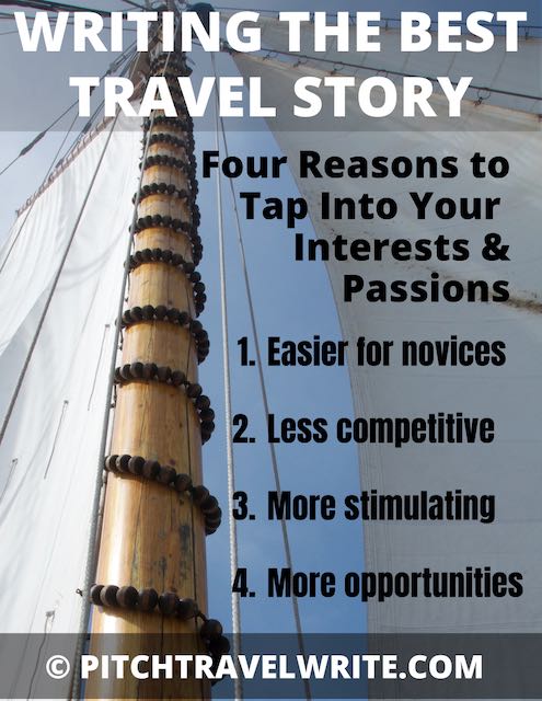 your best travel story taps into your interests and passions