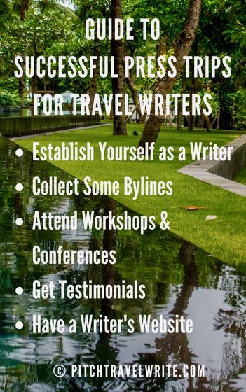 getting successful press trip invitations means establishing yourself as a writer and more