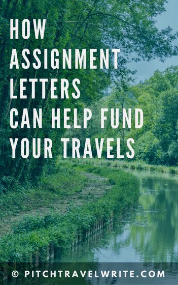 assignment letters can help travel writers fund their travels