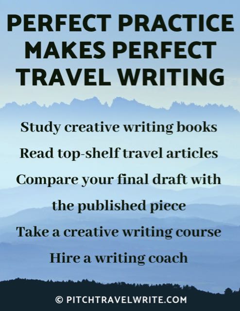 The idiom "Practice Makes Perfect" is terrible advice for travel writing (and everything else).  Here's why ...
