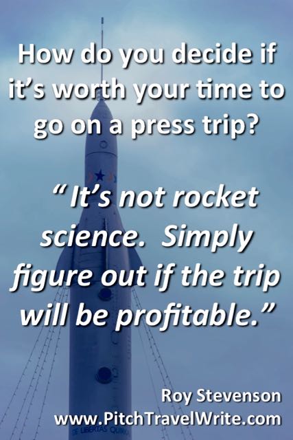Deciding whether or not to take the press trip is not rocket science.