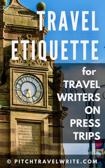 travel etiquette for travel writers on press trips